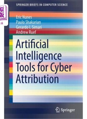 海外直订Artificial Intelligence Tools for Cyber Attribution 归因的人工智能工具