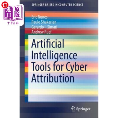 海外直订Artificial Intelligence Tools for Cyber Attribution 归因的人工智能工具