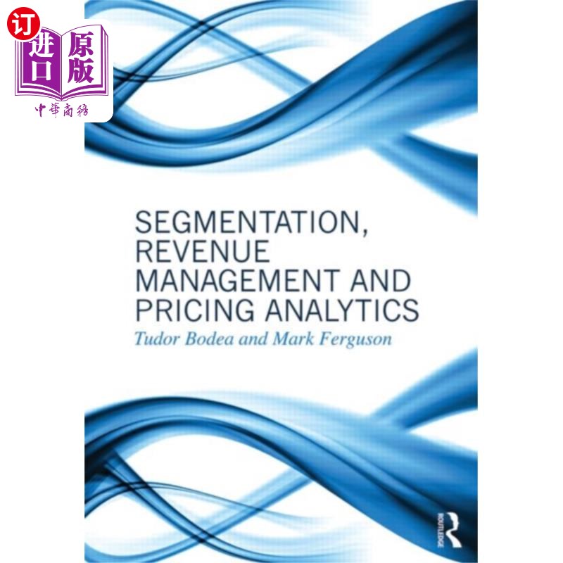 海外直订Segmentation, Revenue Management and Pricing Ana... 市场细分,收益管理和定价分析