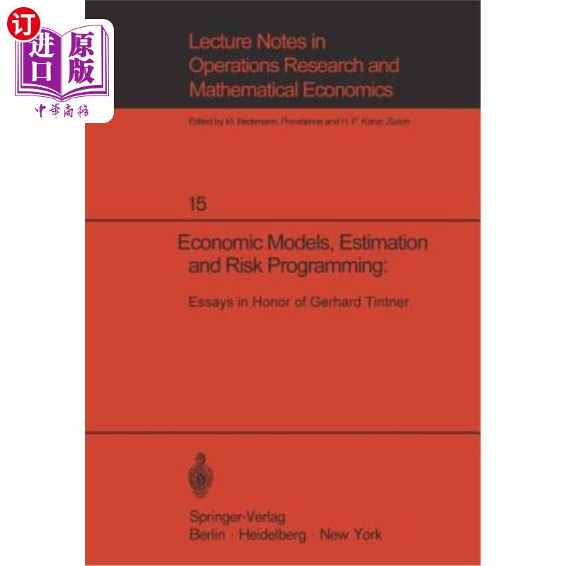 海外直订Economic Models, Estimation and Risk Programming: Essays in Honor of Gerhard Tin 经济模型、评估和风险规划：