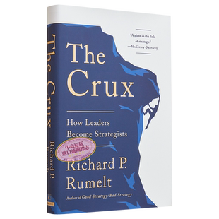 现货 关键 领导者如何成为战略家 The Crux How Leaders Become Strategists Richard P Rumelt 英文原版【中商原版】