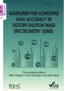 海外直订Guidelines for Achieving High Accuracy in Isotope Dilution Mass Spectrometry (Id