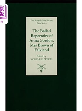 海外直订The Ballad Repertoire of Anna Gordon, Mrs Brown of Falkland 安娜·戈登的民谣曲目，福克兰的布朗夫人