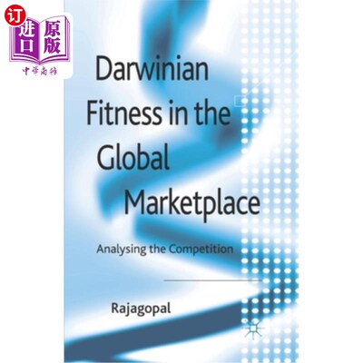 海外直订Darwinian Fitness in the Global Marketplace: Analysing the Competition 全球市场中的达尔文健身:竞争分析