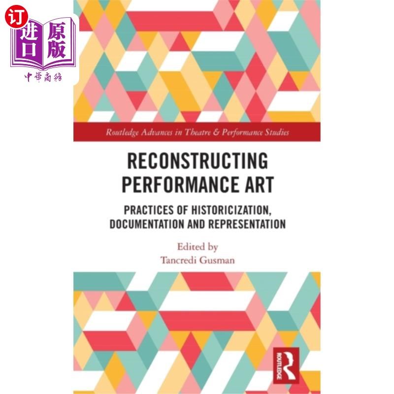 海外直订Reconstructing Performance Art 重构行为艺术