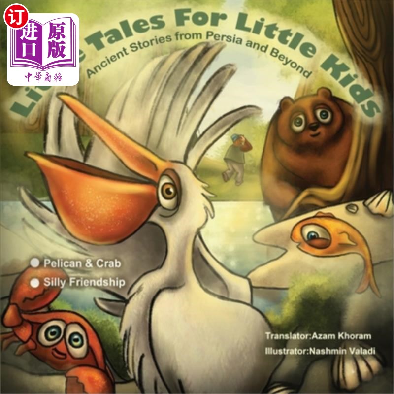 海外直订The Pelican & the Crab and Silly Friendship: Little Tales for Little Kids: Ancie 鹈鹕和螃蟹以及愚蠢的友谊：