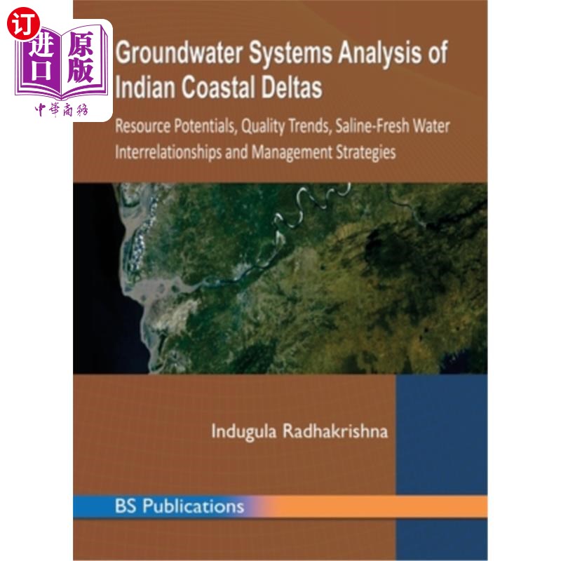 海外直订Groundwater Systems Analysis of Indian Coastal Deltas: Resource Potentials, Qual印度沿海三角洲地下水系统分