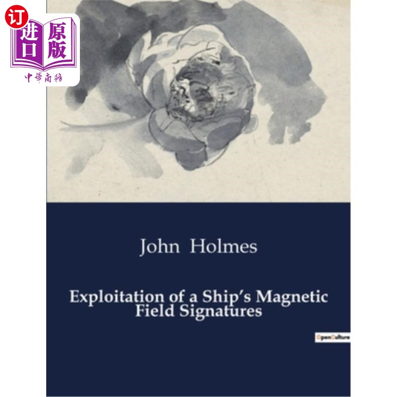 海外直订Exploitation of a Ship's Magnetic Field Signatures 船舶磁场特征的开发