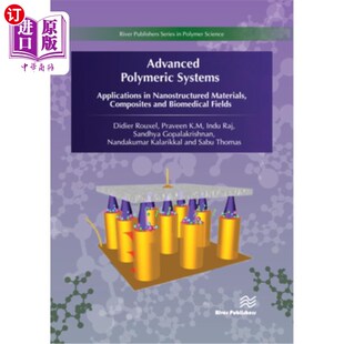 海外直订Advanced Polymeric Systems: Applications in Nanostructured Materials, Composites 高级聚合物体系:在纳米结构