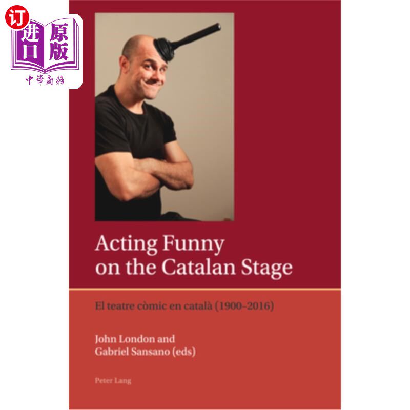 海外直订Acting Funny on the Catalan Stage: El Teatre Còmic En Català (1900-2016) 加泰罗尼亚舞台上的滑稽表演;El teat高性价比高么？