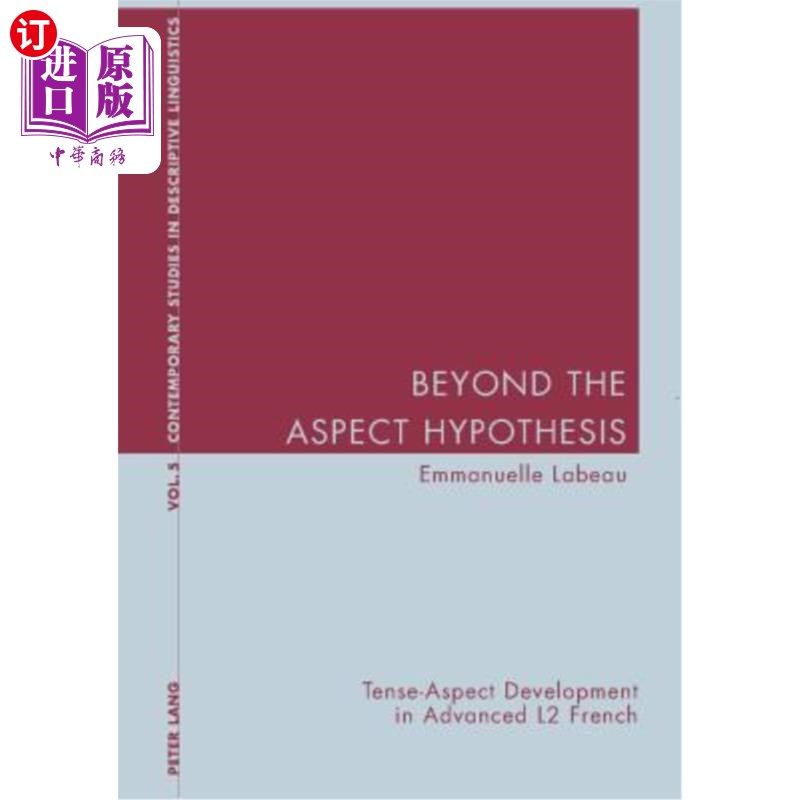 海外直订Beyond the Aspect Hypothesis: Tense-Aspect Development in Advanced L2 French 超越面向假说:高级二语法语的时