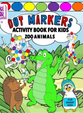 海外直订Dot Markers Activity Book For Kids: Zoo Animals For Smart Kids 儿童点标记活动手册：动物园动物为聪明的孩子