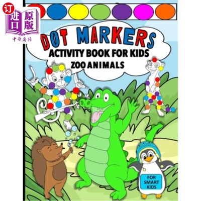 海外直订Dot Markers Activity Book For Kids: Zoo Animals For Smart Kids 儿童点标记活动手册：动物园动物为聪明的孩子