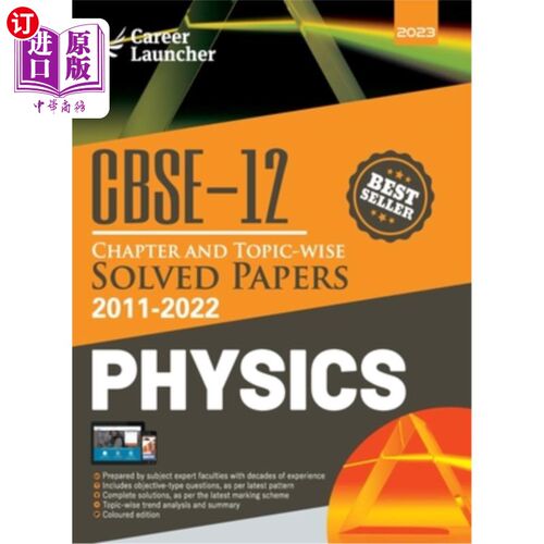 海外直订CBSE Class XII: Chapter and Topic-wise Solved Papers 2011-2022: Physics (All Set CBSE第十二类：章节和主题明