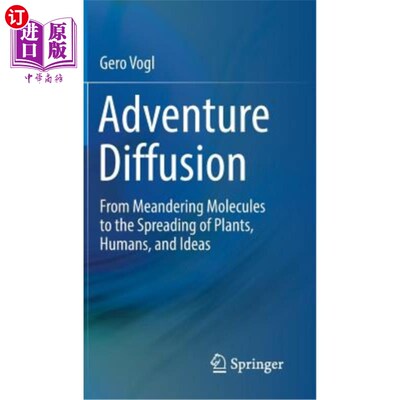 海外直订Adventure Diffusion: From Meandering Molecules to the Spreading of Plants, Human
