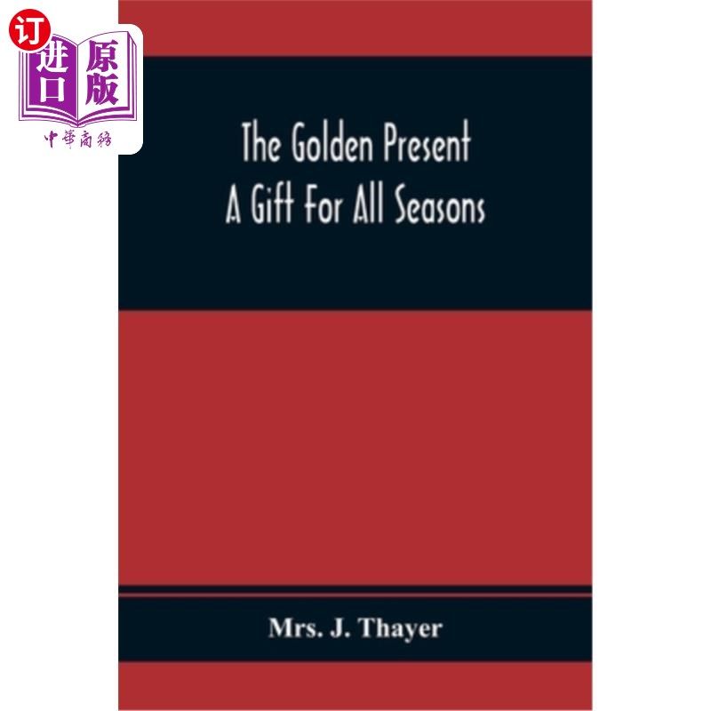 【中商海外直订】the golden present: a gift for all seasons