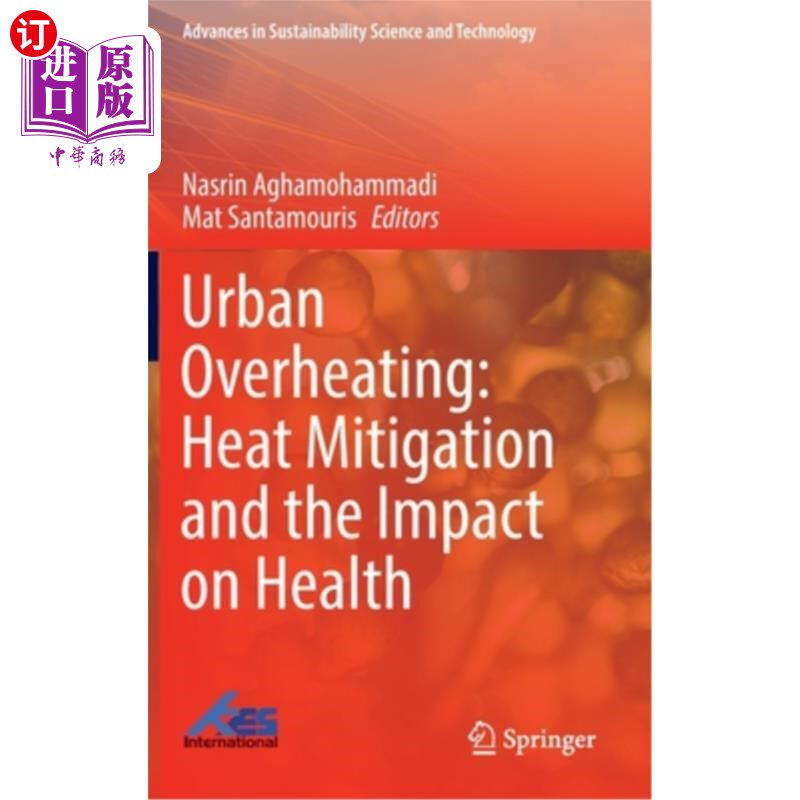 海外直订Urban Overheating: Heat Mitigation and the Impact on Health 城市过热:热缓解和对健康的影响