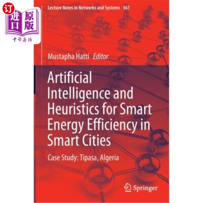 海外直订Artificial Intelligence and Heuristics for Smart Energy Efficiency in Smart Citi 智能城市中智能能源效率的人