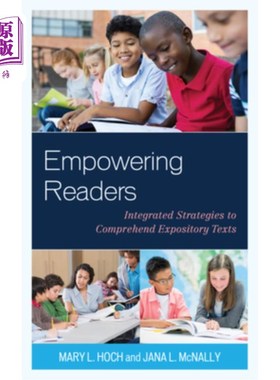 海外直订Empowering Readers: Integrated Strategies to Comprehend Expository Texts 赋予读者权力：理解说明文的综合策略