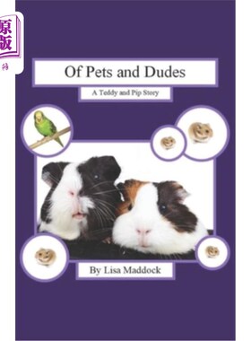 海外直订Of Pets and Dudes: A Teddy and Pip Story 关于宠物和花花公子的故事