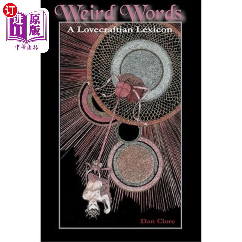 海外直订Weird Words: A Lovecraftian Lexicon 奇怪的词：一个爱词工的词汇