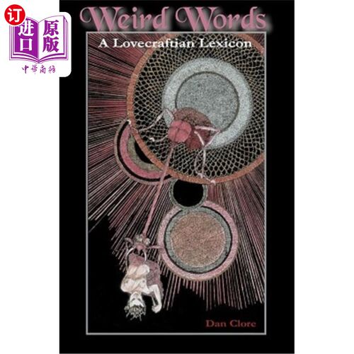 海外直订Weird Words: A Lovecraftian Lexicon 奇怪的词：一个爱词工的词汇