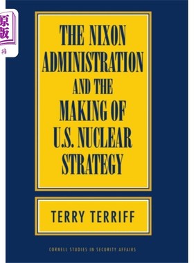 海外直订Nixon Administration and the Making of U.S. Nucl... 尼克松政府与美国核战略的制定