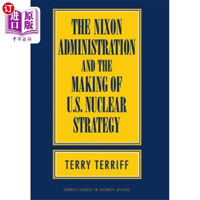 海外直订Nixon Administration and the Making of U.S. Nucl... 尼克松政府与美国核战略的制定