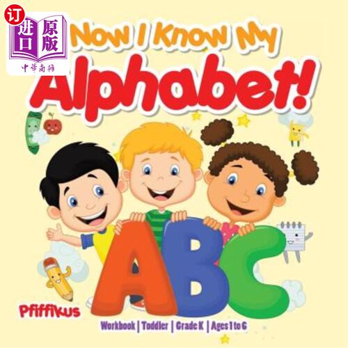 海外直订Now I Know My Alphabet! Workbook Toddler-Grade K - Ages 1 to 6 现在我知道我的字母表了!幼儿级K -年龄1至6岁