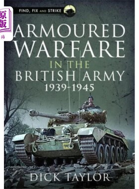 海外直订Armoured Warfare in the British Army 1939-1945 英国陆军1939-1945年的装甲战争
