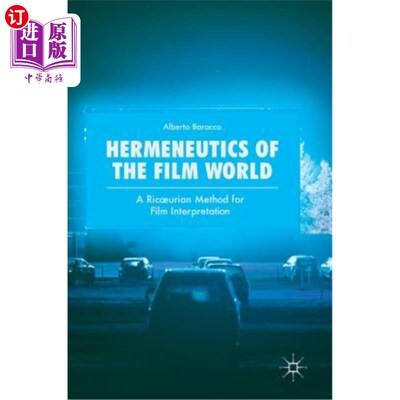 海外直订Hermeneutics of the Film World: A Ricoeurian Method for Film Interpretation 电影世界的解释学:电影诠释的利科