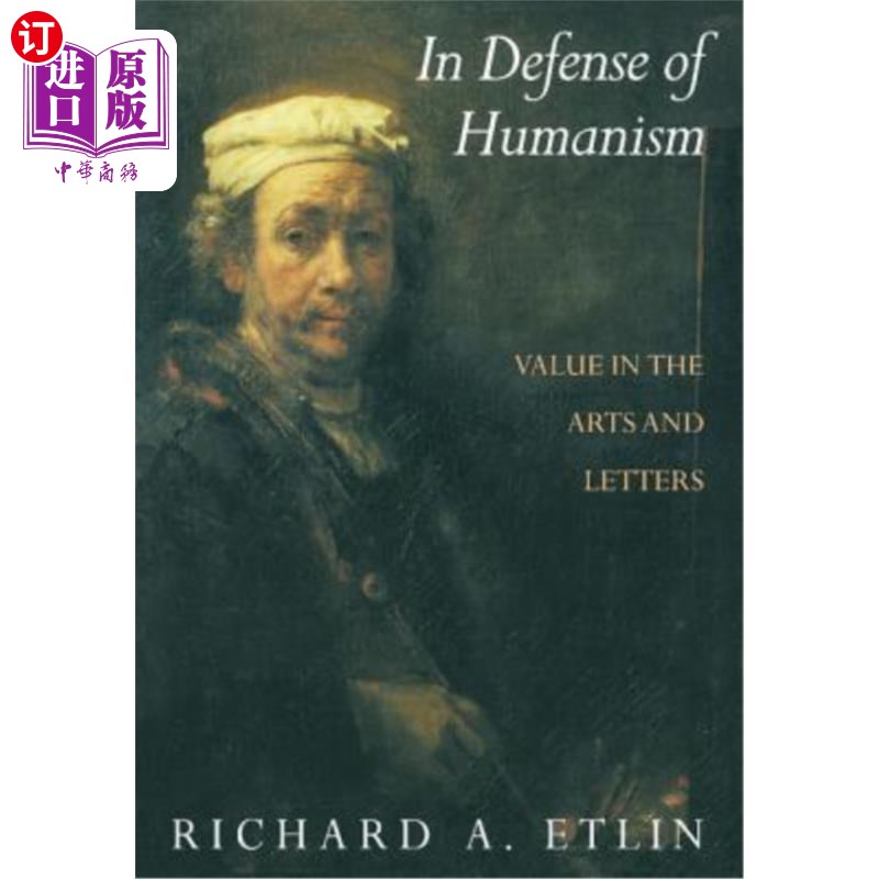海外直订In Defense of Humanism: Value in the Arts and Letters 捍卫人文主义:艺术与文学的价值