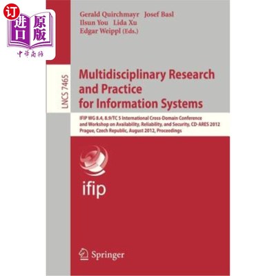 海外直订Multidisciplinary Research and Practice for Informations Systems: Ifip Wg 8.4, 8 信息系统的多学科研究和实践:I