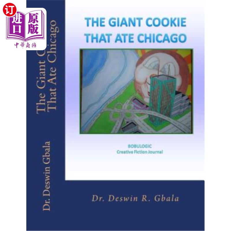 海外直订The Giant Cookie That Ate Chicago 吃芝加哥的大饼干