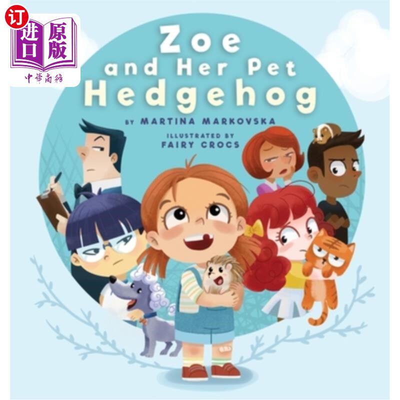 海外直订Zoe and Her Pet Hedgehog: Everyone is Beautiful and Talented in Their Own Way 佐伊和她的宠物刺猬:每个人都有