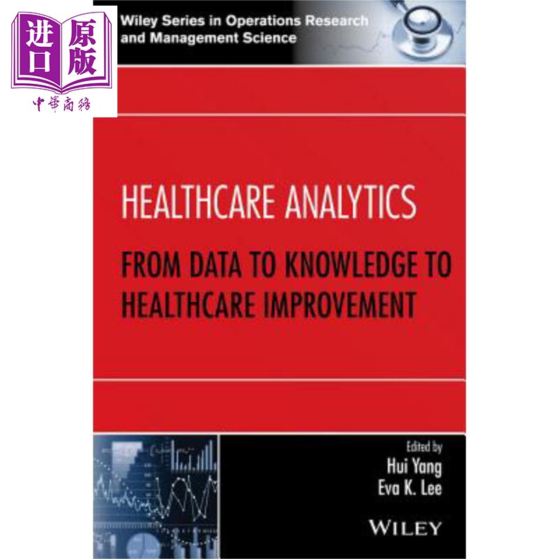 医疗保健分析 从数据到知识与卫生保健改善 Healthcare Analytics From Data To Knowledge To Healthcare Improvement   Hui