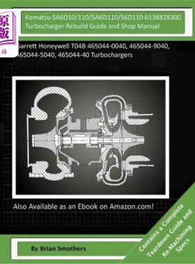 海外直订Komatsu SA6D10/110/SA6D110/S6D110 6138828300 Turbocharger Rebuild Guide and Shop 小松SA6D10/1