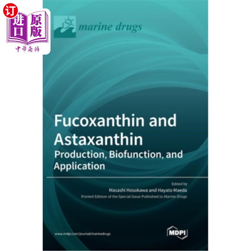 海外直订Fucoxanthin and Astaxanthin: Production, Biofunction, and Application 岩藻黄素和虾青素:生产、生物功能和应用