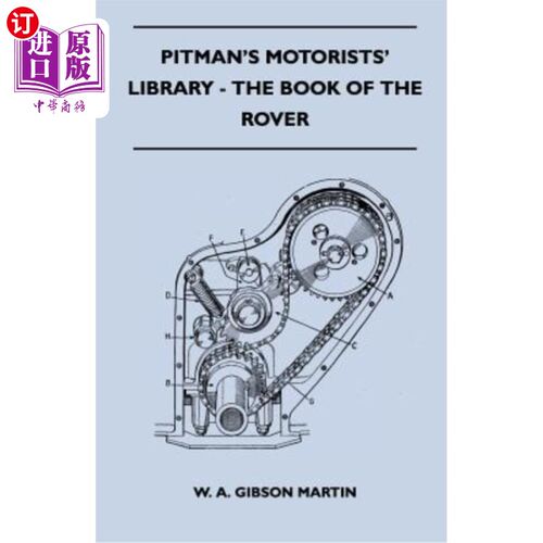 海外直订Pitman's Motorists' Library - The Book of the Rover - A Complete Guide to the 19 皮特曼的驾车者图书馆-漫游