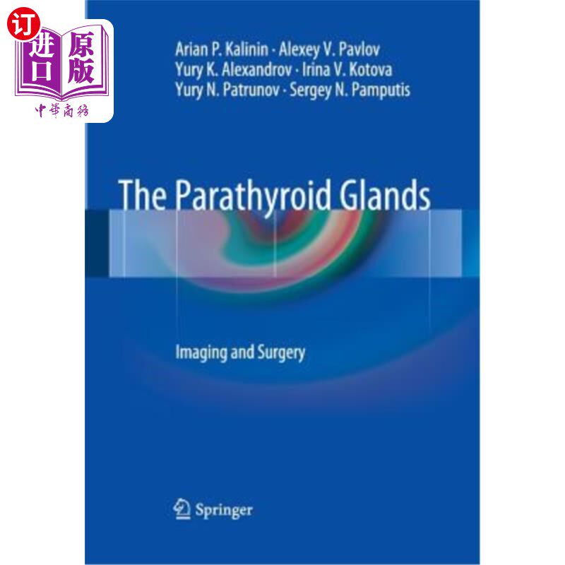 海外直订医药图书The Parathyroid Glands: Imaging and Surgery 甲状旁腺：影像学和外科学