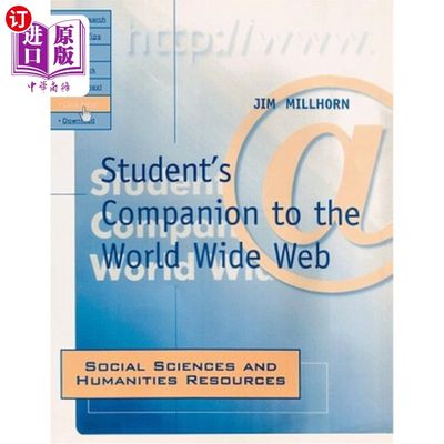 海外直订Student's Companion to the World Wide Web: Social Sciences and Humanities Resour 学生的万维网伙伴:社会科学和人