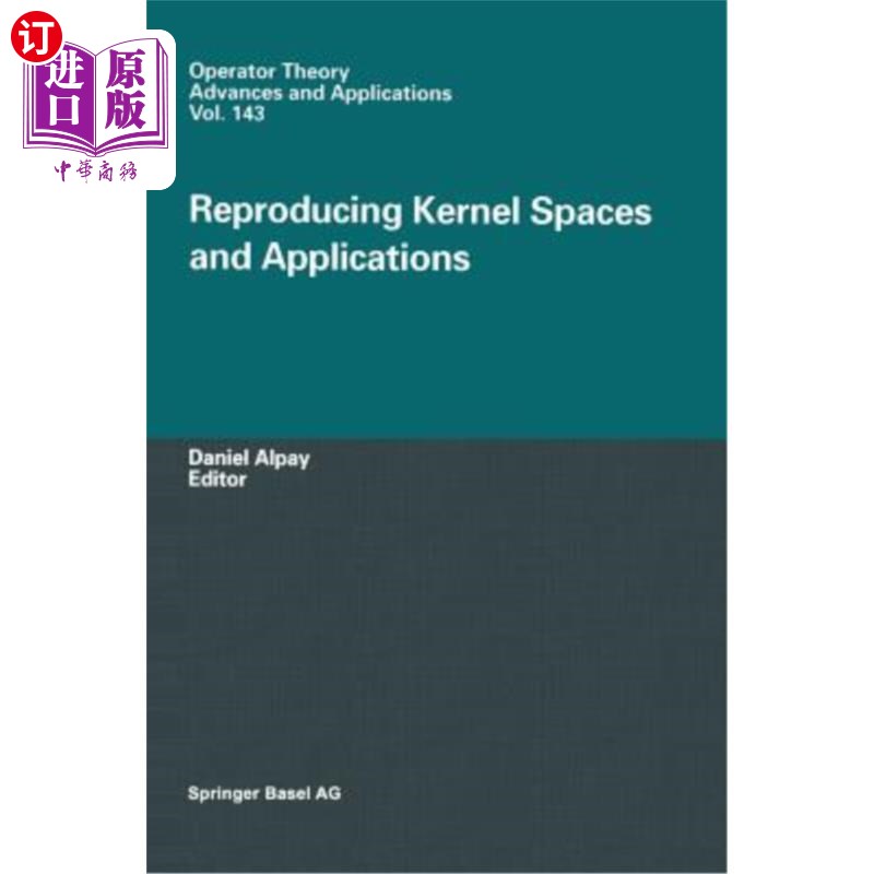 海外直订Reproducing Kernel Spaces and Applications 重新生成内核空间和应用程序