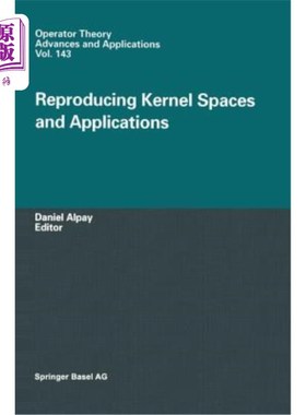 海外直订Reproducing Kernel Spaces and Applications 重新生成内核空间和应用程序