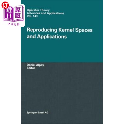 海外直订Reproducing Kernel Spaces and Applications 重新生成内核空间和应用程序