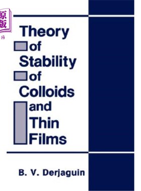 海外直订Theory of Stability of Colloids and Thin Films 胶体和薄膜的稳定性理论
