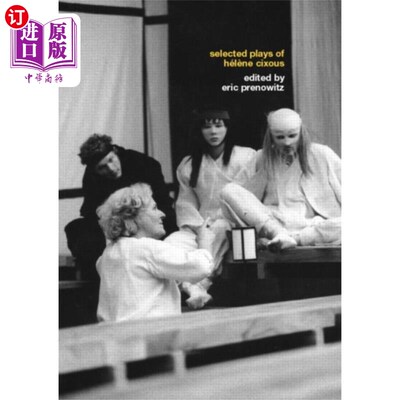 海外直订Selected Plays of Helene Cixous 海伦娜·克索斯戏剧选集