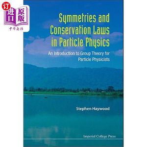 海外直订Symmetries and Conservation Laws in Particle Physics: An Introduction to Group T粒子物理学中的对称性和守恒