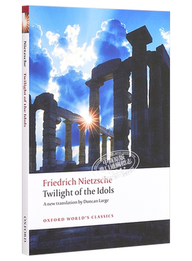 预售 Twilight of the Idols (Oxford World's Classics) 英文原版 牛津世界经典系列：偶像的黄昏 Friedrich Nietzsche【中商原版