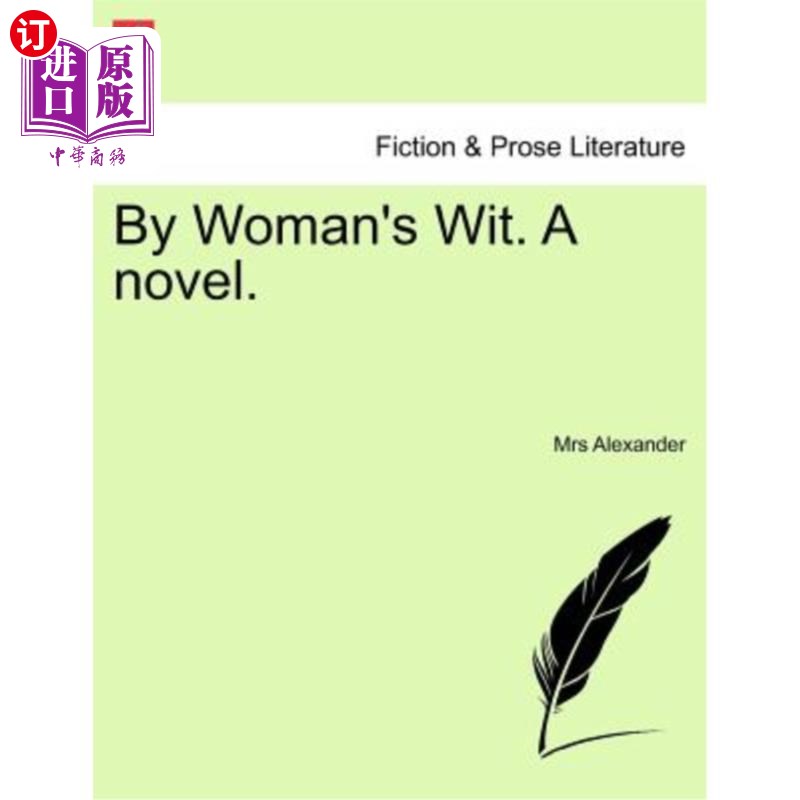 海外直订By Woman's Wit. a Novel. 用女人的智慧。一本小说。