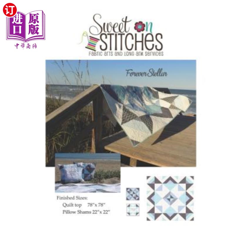现货 Forever Stellar: Quilt Pattern from Sweet on Stitches 永远的明星：从甜缝被子图案【中商原版】